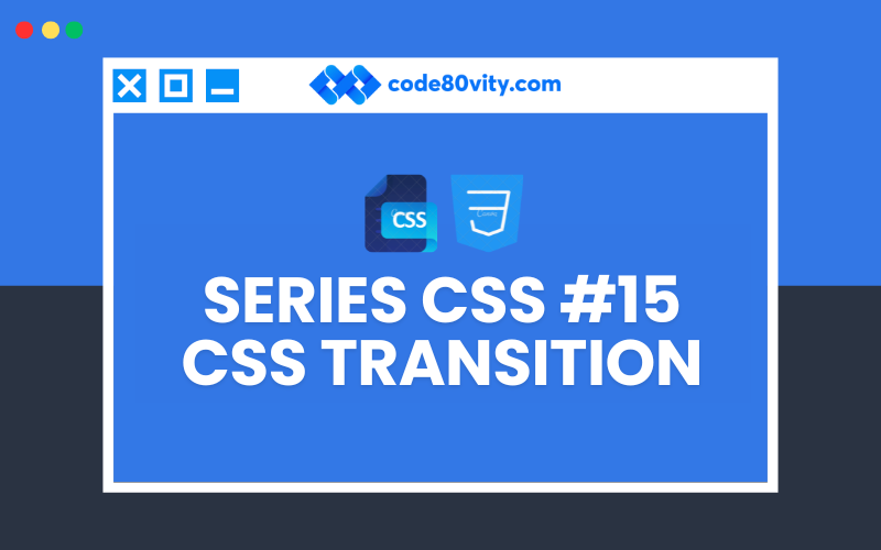 Series Mahir CSS #15 : CSS Transition